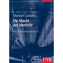 Das Informationszeitalter 2. Die Macht der Identit�t. Studienausgabe. Wirtschaft - Gesellschaft - Kultur