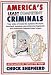 Book America's Least Competent Criminals: True Tales of Would-Be Outlaws Who Have Botched, Bungled, and Otherwise Haplessly but Hilariously Fumbled Their