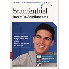 Das MBA-Studium 2006 Das Handbuch f�r alle MBA-Interessenten.