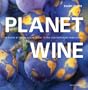 Planet Wine: A Grape by Grape Visual Guide to the Contemporary Wine World (Mitchell Beazley Drink S.)
