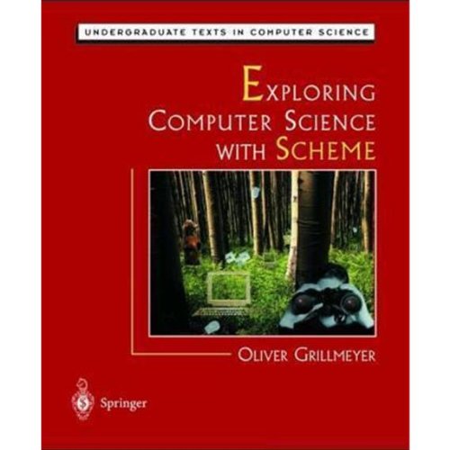 Exploring Computer Science with Scheme (Undergraduate Texts in Computer Science)