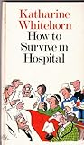 How to survive in hospital