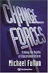 Change Forces: Probing the Depths of Educational Reform (School Development and the Management of Change, 10)