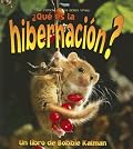 Que Es La Hibernacion? / What is Hibernation? (La Ciencia De Los Seres Vivos/Science of Living Things (Spanish))