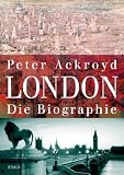London - Die Biographie - Peter Ackroyd, Holger Flie&szlig;bach