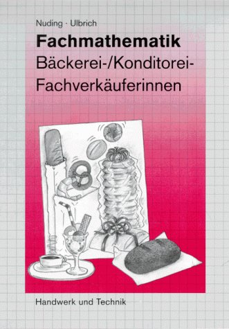 Fachmathematik B�ckerei- / Konditorei-Fachverk�uferinnen