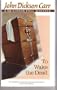 To Wake the Dead (Dr. Gideon Fell Mystery)