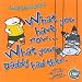 Books : What You Have Now... What Your Daddy Had Then