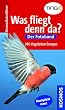 Was fliegt denn da?: Der Fotoband. 346 Vogelarten Europas