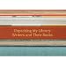 Unpacking My Library: Writers and Their Books (Unpacking My Library Series)