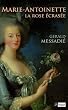 Marie-Antoinette : La rose �cras�e
