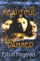 The Beautiful and Damned