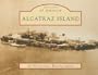Alcatraz Island (Postcards of America: California)