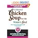 A Second Chicken Soup For The Woman's Soul: Stories to open the heart and rekindle the spirits of women