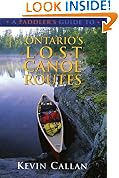 A Paddler's Guide to Ontario's Lost Canoe Routes