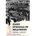 Class Struggle in Hollywood, 1930-1950 : Moguls, Mobsters,