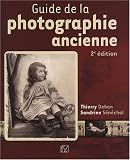 Revue Eyrolles  / Guide de la photographie ancienne