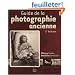 Guide de la photographie ancienne