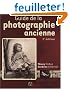 Guide de la photographie ancienne