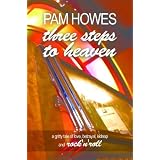 Three Steps To Heaven (Pam Howes Rock'n'Roll Romance Series)by Pam Howes