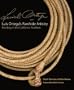 Luis Ortega's Rawhide Artistry: Braiding in the California Tradition (Western Legacies Series)