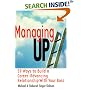 Managing Up: 59 Ways to Build a Career-Advancing Relationship with Your Boss