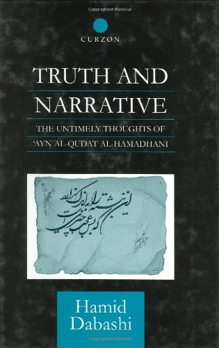 Truth and Narrative The Untimely Thoughts of Ayn al-Qudat700710124