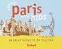 Fodor's Around Paris with Kids, 1st Edition: 68 Great Things to Do Together