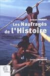Les Naufrag�s de l'Histoire : Les jal...