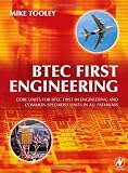 BTEC First Engineering: Core units for BTEC Firsts in Engineering and common specialist units in all pathways