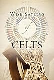 Wise sayings of the Celts