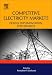 Competitive Electricity Markets: Design, Implementation, Performance (Elsevier Global Energy Policy and Economics Series) (Elsevier Global Energy Policy and Economics Series) by  ISBN 0080471722
