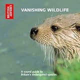 Vanishing Wildlife: A Sound Guide to Britain`s Endangered Species