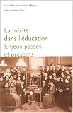 La mixit� dans l'�ducation, enjeux pass�s et pr�sents