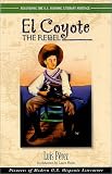 El Coyote: The Rebel (Recovering the Us Hispanic Literary Heritage)