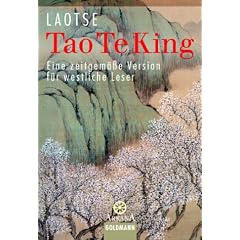 Tao Te King: Eine zeitgem��e Version f�r westliche Leser