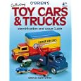 O'Brien's Collecting Toy Cars and Trucks 4th Edition (Paperback) by Karen O'Brien