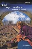 The Tiger Ladies: A Memoir of Kashmir (Bluestreak)