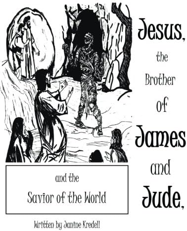 Jesus, the Brother of James and Jude, and the Savior of the World