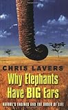 Why elephants have big ears : understanding patterns of life on earth