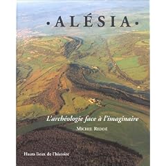 Al�sia : L'Arch�ologie face � l'imaginaire