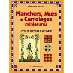 Parquets, murs, et carrelages miniatures 35 planches � d�couper ou � photocopier pour maisons de poup�es