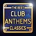 The Best Club Anthems Classics