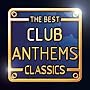 The Best Club Anthems Classics