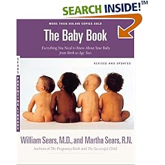The Baby Book: Everything You Need to Know About Your Baby from Birth to Age Two (Revised and Updated Edition)