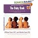 The Baby Book: Everything You Need to Know About Your Baby from Birth to Age Two (Revised and Updated Edition)