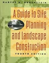 A Guide to Site Planning and Landscape Construction