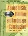 A Guide to Site Planning and Landscape Construction, 4th Edition