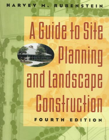 A Guide to Site Planning and Landscape Construction