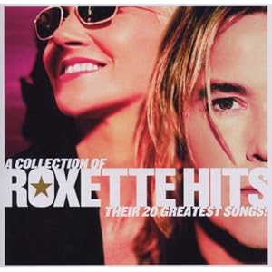 Roxette Roxette Hits: Their 20 Greatest Songs